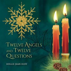 Twelve Angels and Twelve Questions - Huff, Hollie Jean