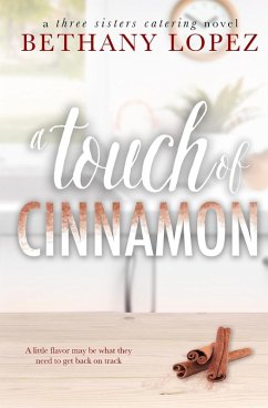 A Touch of Cinnamon - Lopez, Bethany A Touch of Cinnamon - Lopez, Bethany
