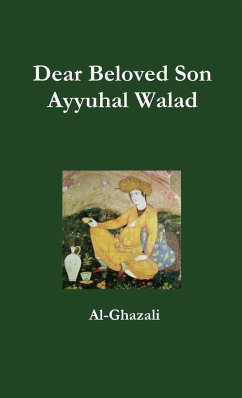 Dear Beloved Son - Ayyuhal Walad - Al-Ghazali