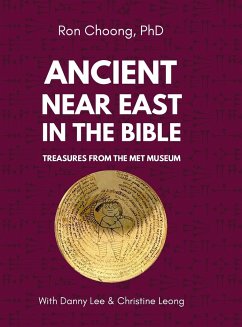 Ancient Near East in the Bible - Choong, Ron; Lee, Danny