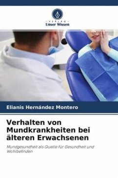 Verhalten von Mundkrankheiten bei älteren Erwachsenen - Hernández Montero, Elianis