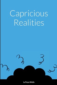 Capricious Realities - Wells, Latoya