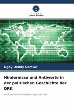 Hindernisse und Antiwerte in der politischen Geschichte der DRK - Somwe, Ngoy Deddy