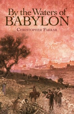 By the Waters of Babylon - Farrar, Christopher