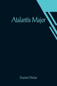 Atalantis Major - Defoe, Daniel