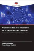 Problèmes les plus modernes de la physique des plasmas