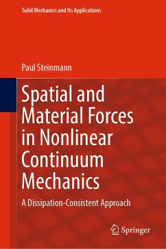 Spatial and Material Forces in Nonlinear Continuum Mechanics (eBook, PDF) - Steinmann, Paul