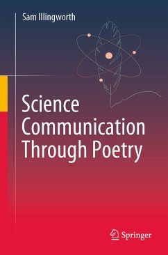 Science Communication Through Poetry (eBook, PDF) - Illingworth, Sam