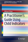 A Practitioner&quote;s Guide to Using Child Indicators (eBook, PDF)