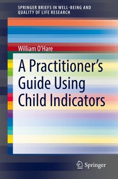 A Practitioner’s Guide to Using Child Indicators (eBook, PDF) - O'Hare, William