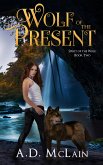 Wolf Of The Present (eBook, ePUB)
