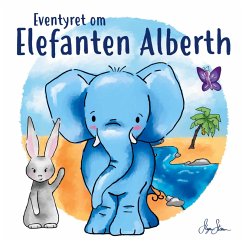Eventyret om Elefanten Alberth (eBook, ePUB) - Storm, Maja