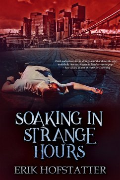 Soaking in Strange Hours (eBook, ePUB) - Hofstatter, Erik