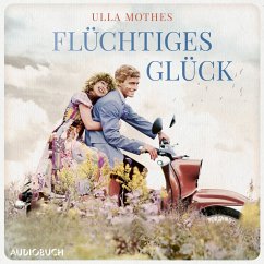 Flüchtiges Glück (MP3-Download) - Mothes, Ulla