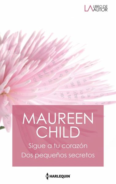 Sigue a tu corazón - Dos pequeños secretos (eBook, ePUB)