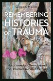 Remembering Histories of Trauma (eBook, ePUB)