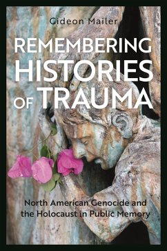 Remembering Histories of Trauma (eBook, ePUB) - Mailer, Gideon