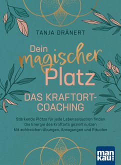 Dein magischer Platz. Das Kraftort-Coaching (eBook, ePUB) - Dränert, Tanja