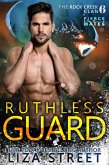 Ruthless Guard (Fierce Mates: Rock Creek Clan, #6) (eBook, ePUB)