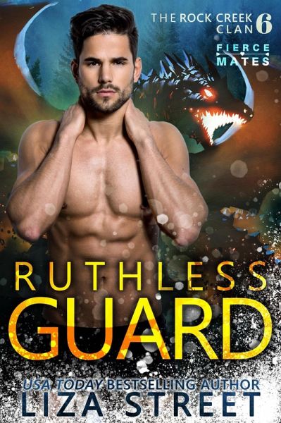 Ruthless Guard (Fierce Mates: Rock Creek Clan, #6) (eBook, ePUB) Ruthless Guard (Fierce Mates: Rock Creek Clan, #6) (eBook, ePUB)