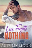 Love Forgets Nothing (eBook, ePUB)