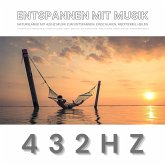 Entspannen mit Musik: Naturklänge mit 432Hz Musik zum Entspannen, Einschlafen, Meditieren, Heilen (MP3-Download)