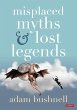 Misplaced Myths and Lost Legends... - Bild 1