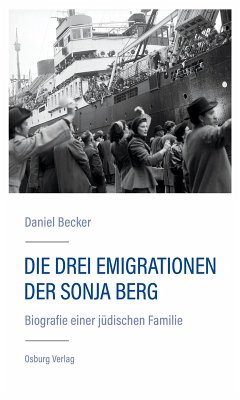 Die drei Emigrationen der Sonja Berg (eBook, ePUB) - Becker, Daniel