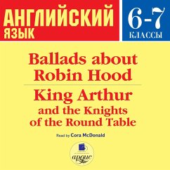 Ballads about Robin Hood • King Arthur and the Knights of the Round Table (MP3-Download) - Anonymous