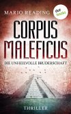 Die unheilvolle Bruderschaft / Corpus Maleficus Bd.2 (eBook, ePUB)