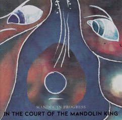 In The Court Of The Mandolin King - Mandol'In Progress