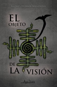 El objeto de la visión (eBook, ePUB) - Hübner Mandiola, Andrés