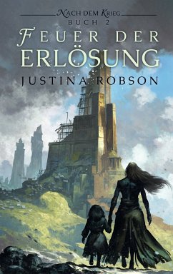 Das Feuer der Erlösung - Nach dem Krieg Buch 2 (eBook, ePUB) - Robson, Justina