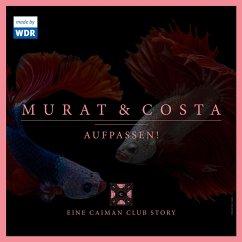 Murat & Costa: Aufpassen! - Eine Caiman Club Story (MP3-Download) - Linscheid, Edgar; Fresh, Eko; Kummer, Stuart