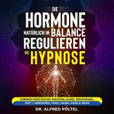 Die Hormone natürlich in Balance regulieren - die Hypnose (MP3-Download)