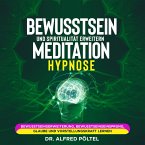 Bewusstsein und Spiritualität erweitern - Meditation / Hypnose (MP3-Download)