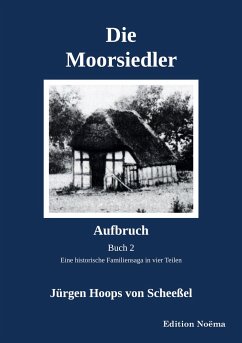 Die Moorsiedler Buch 2: Aufbruch - Hoops von Scheeßel, Jürgen