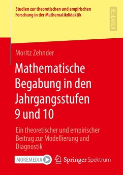 Mathematische Begabung in den Jahrgangsstufen 9 und 10 - Zehnder, Moritz