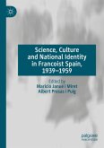 Science, Culture and National Identity in Francoist Spain, 1939¿1959