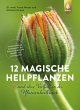 12 magische Heilpflanzen - Bild 1