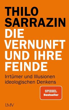 Die Vernunft und ihre Feinde - Sarrazin, Thilo