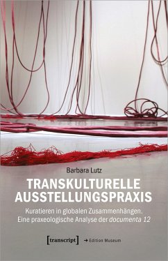 Transkulturelle Ausstellungspraxis - Lutz, Barbara