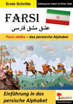 FARSI / Farsi alefba - das persische Alphabet (Band 4) - Vaziri, Kathayoun;Gall, Peter