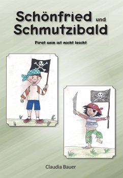 Schönfried und Schmutzibald (fixed-layout eBook, ePUB) - Bauer, Claudia