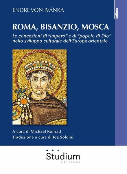 Roma, Bisanzio, Mosca (eBook, ePUB) Roma, Bisanzio, Mosca (eBook, ePUB)