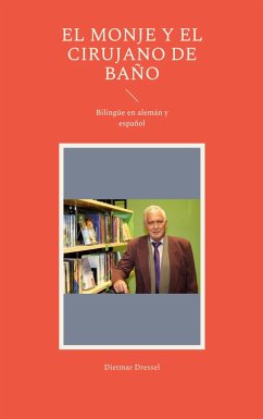 El monje y el cirujano de baño (eBook, ePUB) - Dressel, Dietmar