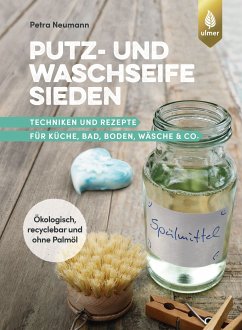 Putz- und Waschseife sieden (eBook, PDF) - Neumann, Petra
