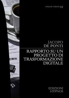 Rapporto su un progetto di trasformazione digitale (eBook, ePUB) - De Ponti, Jacopo