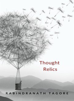 Thought Relics (translated) (eBook, ePUB) - Tagore, Rabindranath