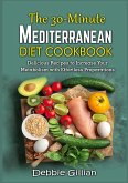 The 30-Minute Mediterranean Diet Cookbook (eBook, ePUB) The 30-Minute Mediterranean Diet Cookbook (eBook, ePUB)